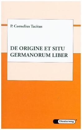 Diesterwegs Altsprachliche Textausgaben / P. Cornelius Tacitus, De origine et situ Germanorum liber - Arthur Haug