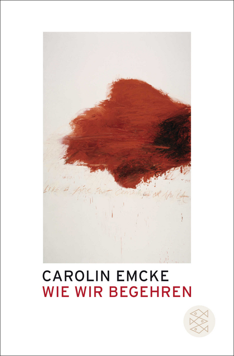 Wie wir begehren - Carolin Emcke