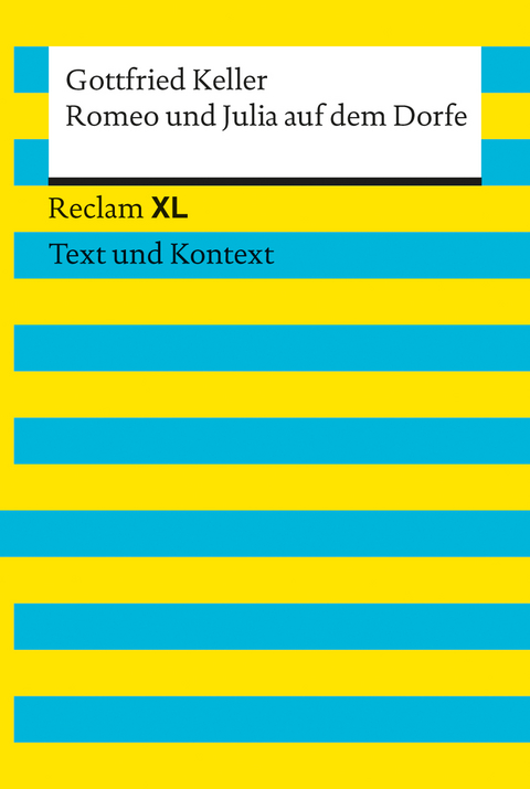 Romeo und Julia auf dem Dorfe. Textausgabe mit Kommentar und Materialien - Gottfried Keller