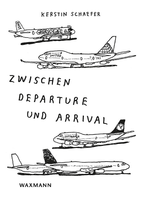 Zwischen Departure und Arrival - Kerstin Schaefer