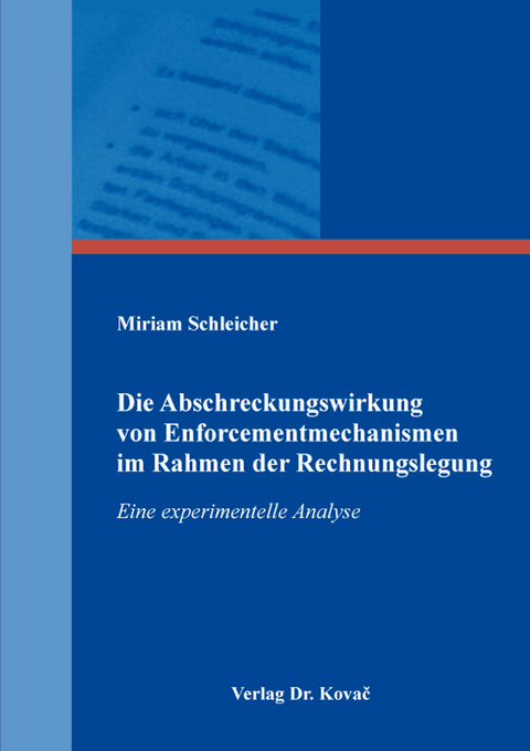 Die Abschreckungswirkung von Enforcementmechanismen im Rahmen der Rechnungslegung - Miriam Schleicher