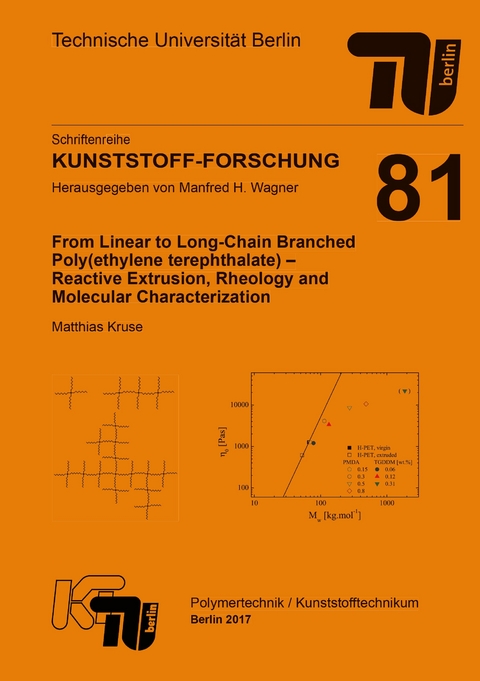 From linear to long-chain branched poly(ethylene terephthalate) – reactive extrusion, rheology and molecular characterization - Matthias Kruse