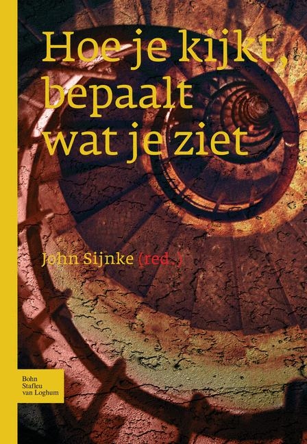 Hoe Je Kijkt Bepaalt Wat Je Ziet - 