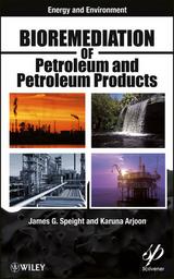 Bioremediation of Petroleum and Petroleum Products -  Karuna K. Arjoon,  James G. Speight