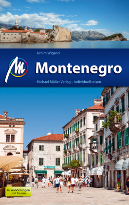 Montenegro Reiseführer Michael Müller Verlag - Achim Wigand