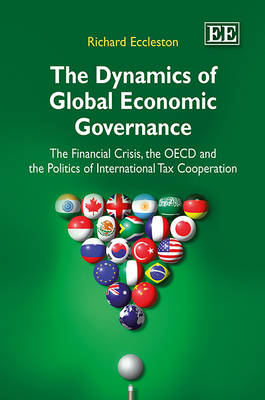 The Dynamics of Global Economic Governance - Richard Eccleston