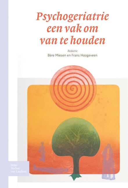 Psychogeriatrie, Een Vak Om Van Te Houden - B Miesen, F Hoogeveen