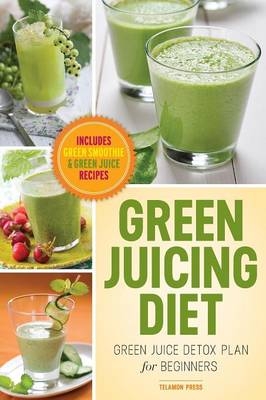 Green Juicing Diet - John Chatham