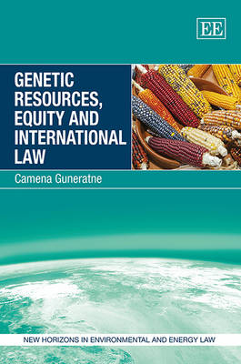 Genetic Resources, Equity and International Law - Camena Guneratne