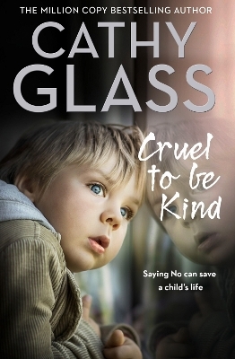 Cruel to Be Kind - Cathy Glass