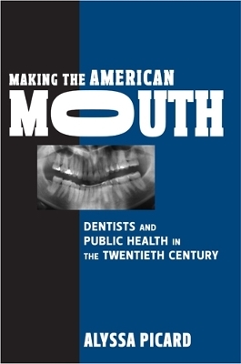 Making the American Mouth - Alyssa Picard