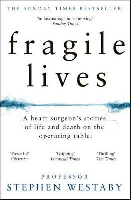 Fragile Lives - Stephen Westaby