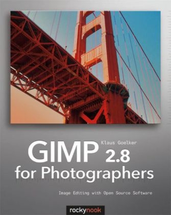 GIMP 2.8 for Photographers - Klaus Goelker