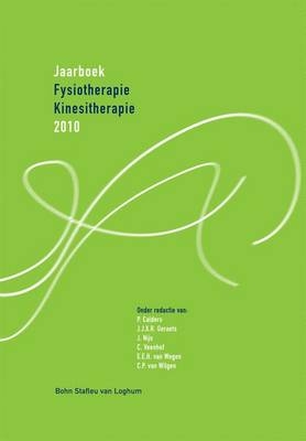 Jaarboek Fysiotherapie Kinesitherapie 2010 - P Calders, J J X R Geraets, Jo Nijs