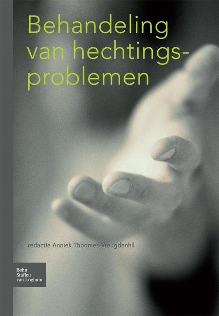 Behandeling Van Hechtingsproblemen - J C a Thoomes-Vreugdenhil, H P Giltaij, A J M Van Hulzen,  Melody Psycare Psy 006, J de Waal