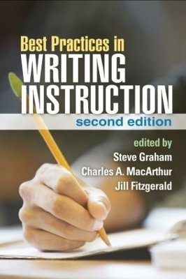 Best Practices in Writing Instruction, Second Edition - 