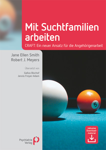 Mit Suchtfamilien arbeiten - Jane E. Smith, Robert J. Meyers