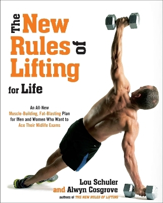 The New Rules of Lifting For Life - Lou Schuler and Alwyn Cosgrove