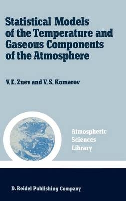 Statistical Models of the Temperature and Gaseous Components of the Atmosphere - V.E. Zuev, V.S. Komarov