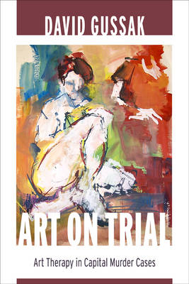 Art on Trial - David E. Gussak