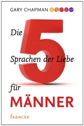 Die fünf Sprachen der Liebe für Männer - Gary Chapman