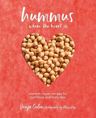 Hummus where the heart is - Dunja Gulin