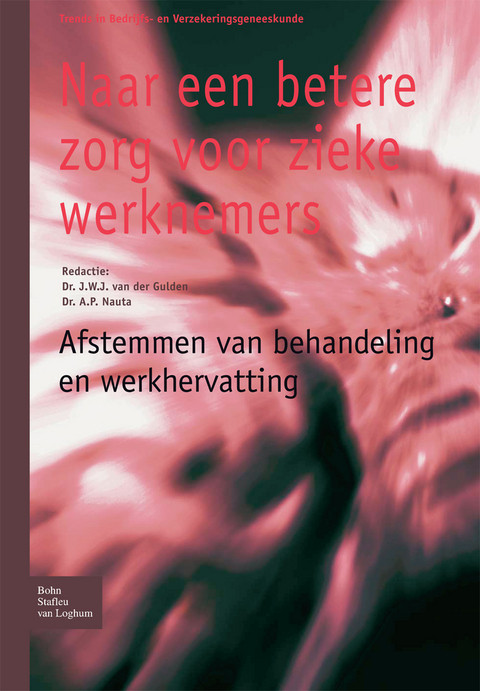 Naar Een Betere Zorg Voor Zieke Werknemers - J W J Van Der Gulden, A P Nauta