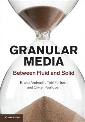 Granular Media - Bruno Andreotti, Yoël Forterre, Olivier Pouliquen