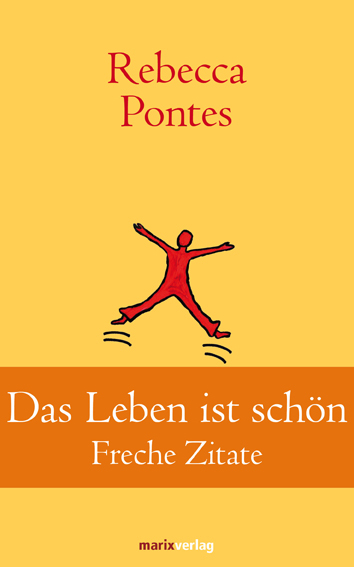 Das Leben ist schön - Rebecca Pontes