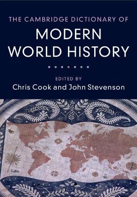 The Cambridge Dictionary of Modern World History - 