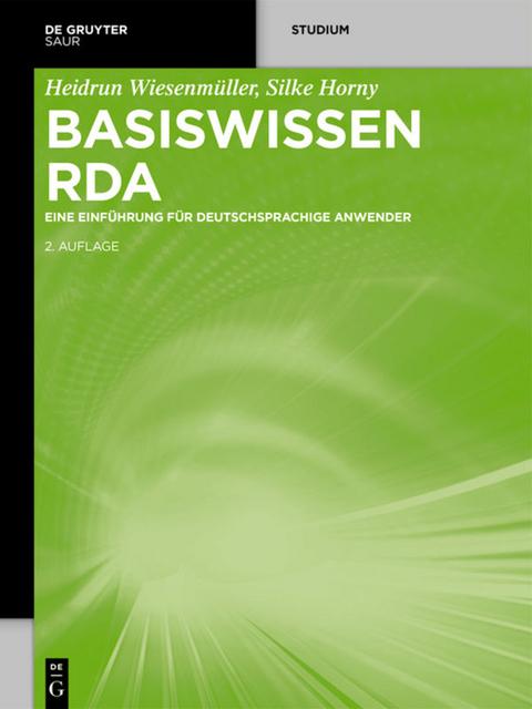 Basiswissen RDA - Heidrun Wiesenmüller, Silke Horny