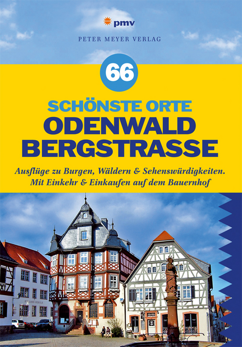 66 schönste Orte Odenwald Bergstraße - Anna Steinmaus