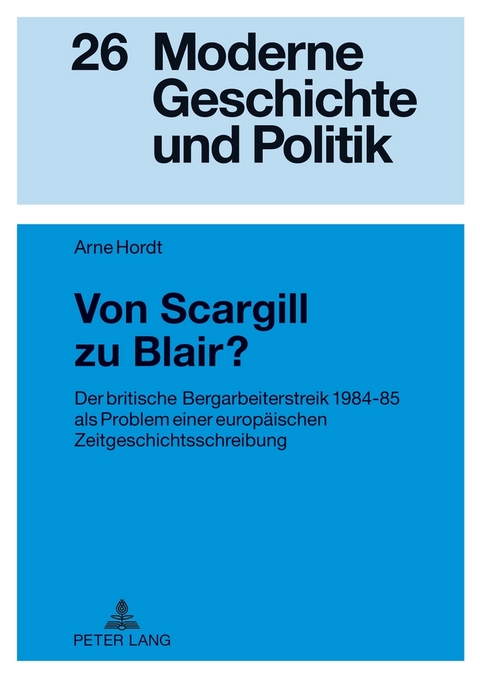 Von Scargill zu Blair? - Arne Hordt