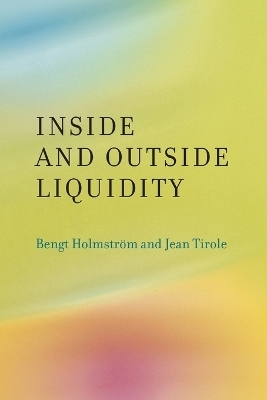 Inside and Outside Liquidity - Bengt Holmström, Jean Tirole