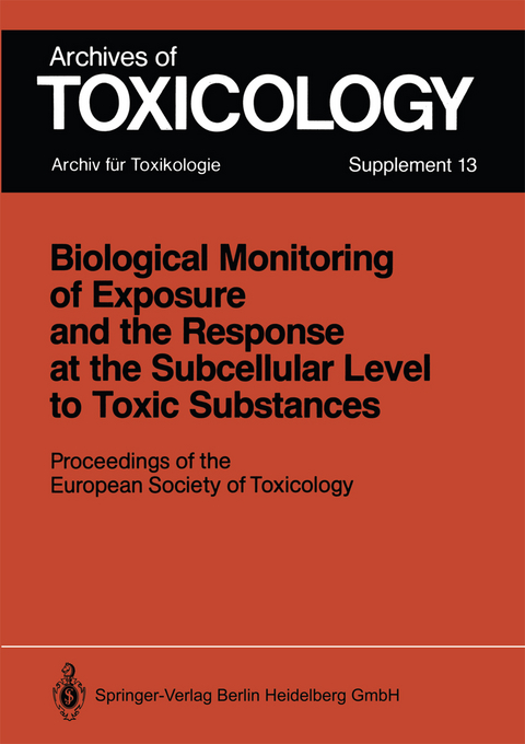 Biological Monitoring of Exposure and the Response at the Subcellular Level to Toxic Substances - 