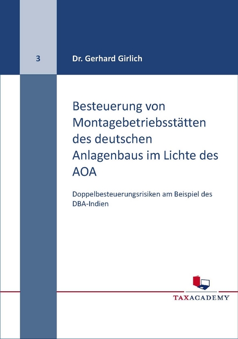 Besteuerung von Montagebetriebsstätten des deutschen Anlagenbaus im LIchte des AOA - Gerhard Prof. Dr. Girlich