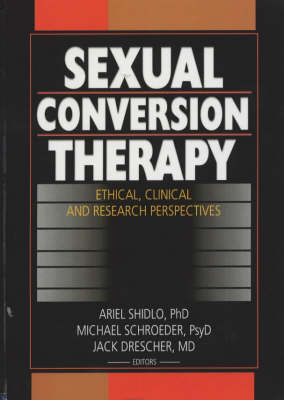 Sexual Conversion Therapy - Jack Drescher, Ariel Shidlo, Michael Schroeder