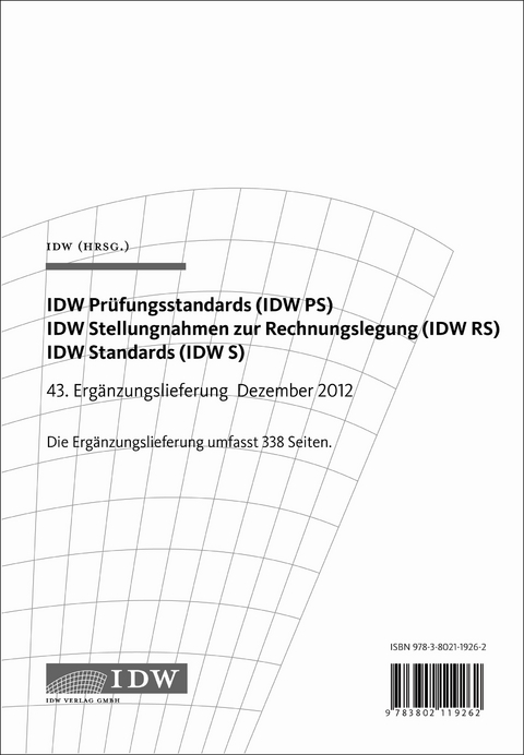 IDW Prüfungsstandards (IDW PS) IDW Stellungnahmen zur Rechnungslegung (IDW RS)