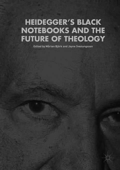 Heidegger’s Black Notebooks and the Future of Theology - 