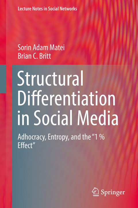 Structural Differentiation in Social Media - Sorin Adam Matei, Brian C. Britt