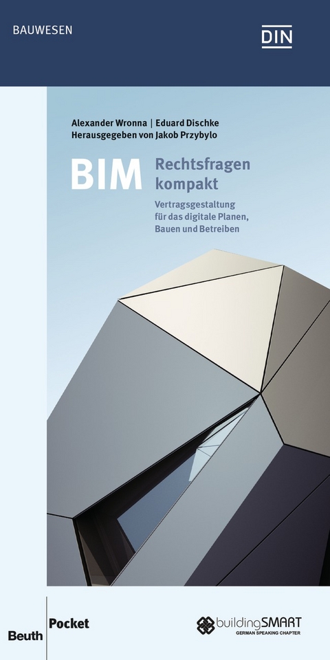 BIM - Rechtsfragen kompakt - Eduard Dischke, Alexander Wronna