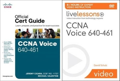 CCNA Voice 640-461 Official Cert Guide and LiveLessons Bundle - David Schulz, Jeremy Cioara, Michael H. Valentine