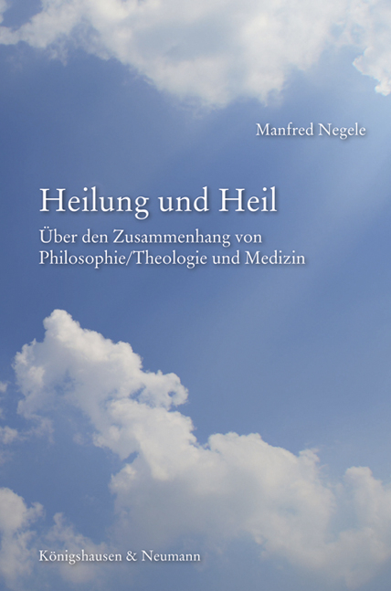 Heilung und Heil - Manfred Negele