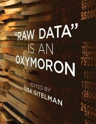 "Raw Data" Is an Oxymoron - 