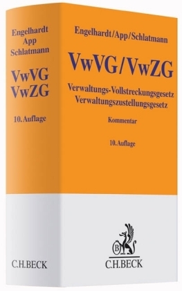 Verwaltungs-Vollstreckungsgesetz, Verwaltungszustellungsgesetz - Hanns Engelhardt