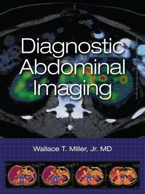 Diagnostic Abdominal Imaging - Wallace Miller