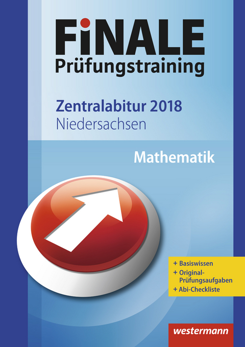 FiNALE Prüfungstraining / FiNALE Prüfungstraining Zentralabitur Niedersachsen - Heinz Klaus Strick, Klaus Gerber