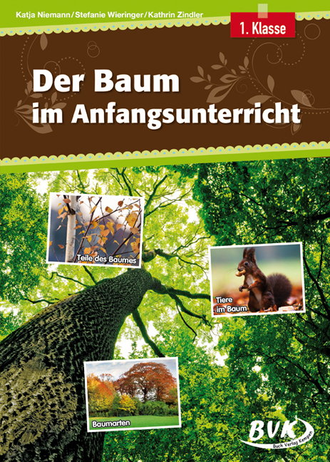 Der Baum im Anfangsunterricht - Katja Niemann, Stefanie Wieringer, Kathrin Zindler