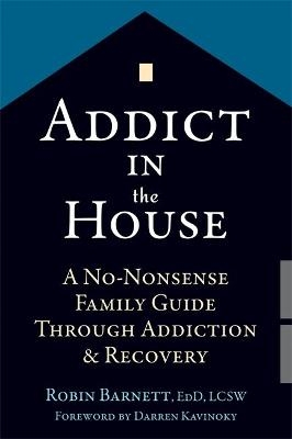 Addict in the House - Robin Barnett