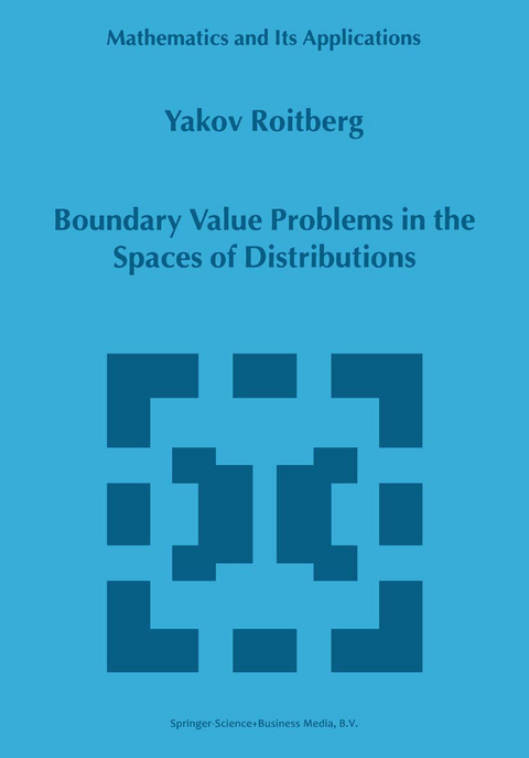 Boundary Value Problems in the Spaces of Distributions - Y. Roitberg